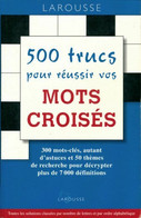 500 Trucs Pour Réussir Vos Mots-croisés De Laurent Raval (2010) - Palour Games