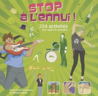 Stop à L'ennui ! 224 Activités De Sarah Hines Stephens (2009) - Palour Games