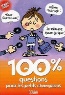 100% Questions Pour Les Petits Champions De Sophie De Mullenheim (2004) - Palour Games