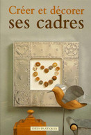 Créer Et Décorer Ses Cadres De Graham Porter (1998) - Home Decoration