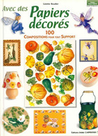 Avec Des Papiers Décorés. 100 Compositions Pour Tout Support De Colette Rouden (2004) - Home Decoration