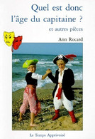 Quel Est Donc L'âge Du Capitaine ? Et Autres Pièces De Ann Rocard (1992) - Autres & Non Classés