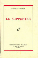 Le Supporter De Georges Abelar (1982) - Autres & Non Classés