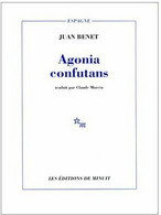 Agonia Confutans De Juan Benet (1995) - Autres & Non Classés