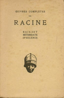 Bajazet / Mithridate / Iphigénie De Jean Racine (1930) - Autres & Non Classés