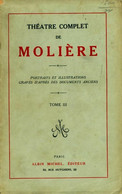 Théâtre Complet Tome III De Molière (1930) - Autres & Non Classés