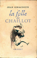 La Folle De Chaillot De Jean Giraudoux (1946) - Autres & Non Classés