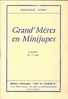 Grand'mères En Minijupes De Dominique Vilbert (1973) - Autres & Non Classés