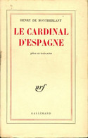 Le Cardinal D'Espagne De Henry De Montherlant (1960) - Autres & Non Classés