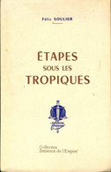 Étapes Sous Les Tropiques De Félix Soulier (1958) - Autres & Non Classés