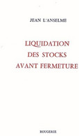 Liquidation Des Stocks Avant Fermeture De Jean L'Anselme (2012) - Autres & Non Classés