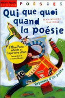 Qui Que Quoi Quand La Poésie, Réponses D'un Poète De Jean-Hugues Malineau (2000) - Autres & Non Classés