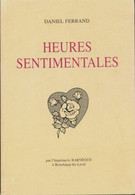 Heures Sentimentales De Daniel Ferrand (1996) - Autres & Non Classés