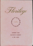 Florilège Offert Par Maurice Robert à Ses Amis 1965 De Maurice Robert (1964) - Autres & Non Classés