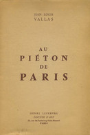 Au Piéton De Paris De Jean-Louis Vallas (1965) - Autres & Non Classés