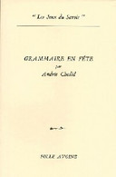 Grammaire En Fête De Andrée Chedid (1998) - Autres & Non Classés