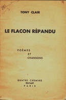 Le Flacon Répandu De Tony Clair (1938) - Autres & Non Classés