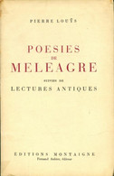 Poésies De Meleagre De Pierre Louÿs (1928) - Autres & Non Classés