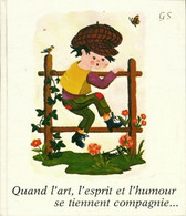 Quand L'art, L'esprit Et L'humour Se Tiennent Compagnie De Collectif (1984) - Autres & Non Classés