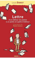 Lettre D'un éditeur De Poésie à Un Poète En Quête D'éditeur De Louis Dubost (2006) - Autres & Non Classés