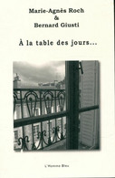 A La Table Des Jours... De Marie-Agnès Roch (2010) - Autres & Non Classés