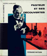 Pasteur Et Ses Découvertes De Pierre Chanlaine (1967) - Ciencia