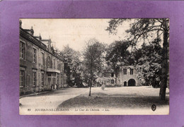 52  BOURBONNE LES BAINS  La Cour Du Château   L L - Bourbonne Les Bains