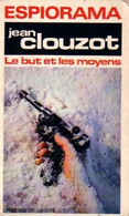 Le But Et Les Moyens De Henri Clouzot (1972) - Oud (voor 1960)