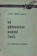 Un Phénomène Nommé Touti De Elisabelle Kisson (1963) - Anciens (avant 1960)