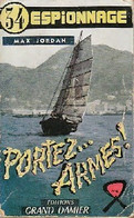 Portez... Armes ! De Max Jordan (1957) - Anciens (avant 1960)