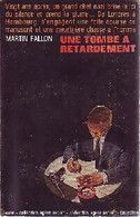 Une Tombe à Retardement De Martin Fallon (1964) - Old (before 1960)