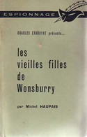 Les Vieilles Filles De Wonsburry De Michel Haupais (1962) - Old (before 1960)