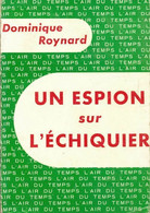 Un Espion Sur L'échiquier De Dominique Roynard (1960) - Old (before 1960)
