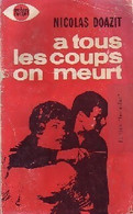 A Tous Les Coups On Meurt De Nicolas Doazit (1963) - Old (before 1960)