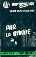 Par La Bande De Slim Harrisson (1961) - Anciens (avant 1960)