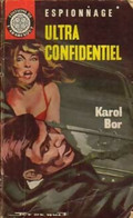 Ultra Confidentiel De Karol Bor (1963) - Oud (voor 1960)