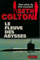 Seth Colton Tome II. Le Fleuve Des Abysses De Eric Laurent (2003) - Old (before 1960)