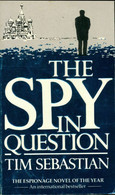 The Spy In Question De Tim Sebastian (1989) - Oud (voor 1960)