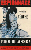 Pousse-toi Affreux De Colonel Céruse (1967) - Old (before 1960)