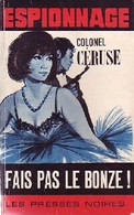 Fais Pas Le Bonze De Colonel Céruse (1968) - Anciens (avant 1960)