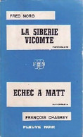 La Sibérie, Vicomte... / Echec à Matt De François Chabrey (1969) - Anciens (avant 1960)