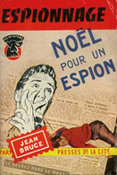 Noël Pour Un Espion De Jean Bruce (1956) - Old (before 1960)