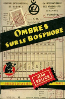Ombres Sur Le Bosphore De Jean Bruce (1954) - Vor 1960