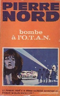 Bombe à L'OTAN De Pierre Nord (1959) - Anciens (avant 1960)