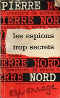 Les Espions Trop Secrets De Pierre Nord (1961) - Anciens (avant 1960)