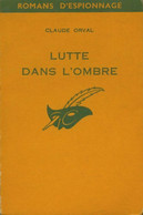 Lutte Dans L'ombre De Claude Orval (1961) - Anciens (avant 1960)