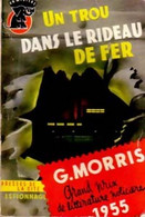 Un Trou Dans Le Rideau De Fer De Gilles Morris (1956) - Oud (voor 1960)