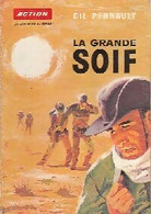 La Grande Soif De Gil Perrault (1960) - Oud (voor 1960)