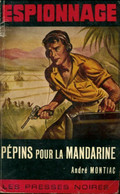 Pépins Pour La Mandarine De André Montiac () - Antiguos (Antes De 1960)