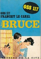 OSS 117 Franchit Le Canal De Jean Bruce (1967) - Oud (voor 1960)